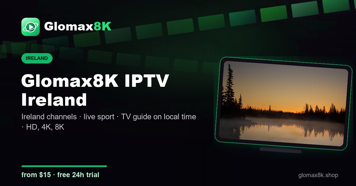 Glomax8K IPTV Ireland card with local channels on a TV